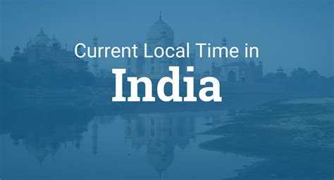 current time in india|Local time in India right now .